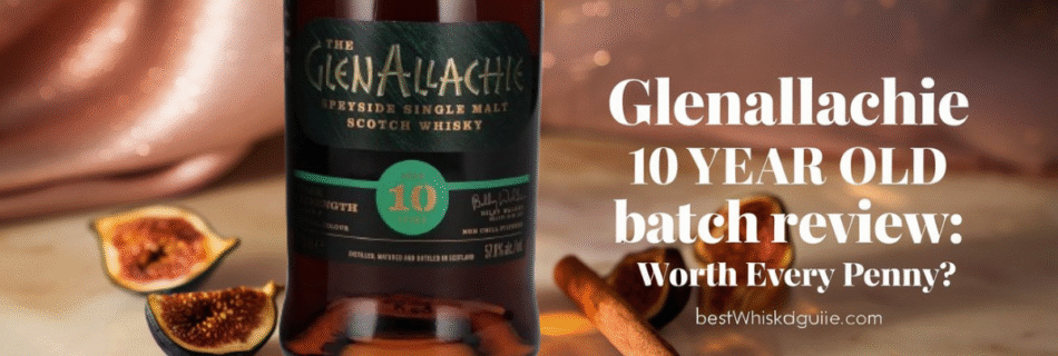 GlenAllachie 10 Year Old Batch 6 Review