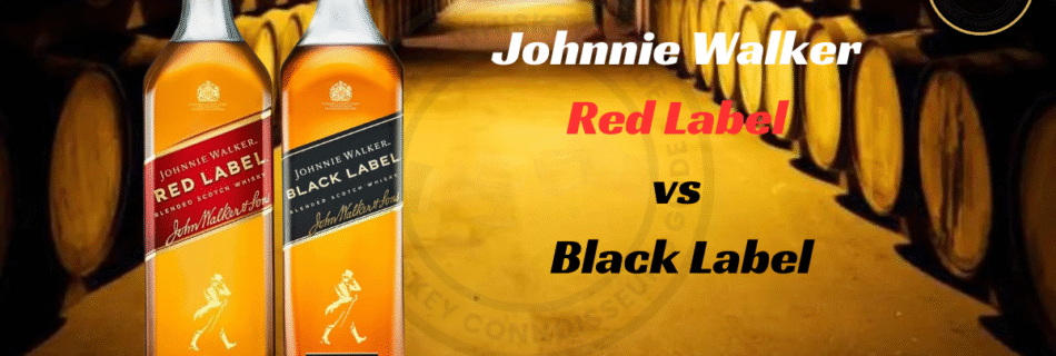 Johnnie Walker Red Label vs Black Label