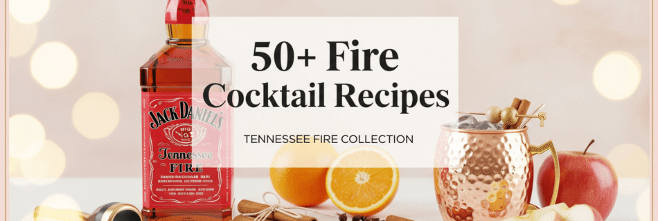 Jack Daniel's Tennessee Fire Cocktail Collection